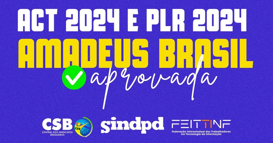 Sindpd e Amadeus Brasil aprovam ACT 2024 e PLR 2024